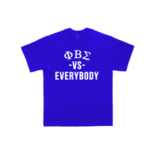 Load image into Gallery viewer, PHI BETA SIGMA vs Everybody T-Shirt (Royal)
