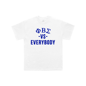 PHI BETA SIGMA vs Everybody T-Shirt (White)